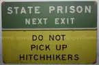 STATE PRISON AREA - DON&#x27;T PICK UP HITCHHIKERS SIGN - CAN SHIP!!