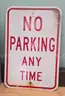 Aluminum Road Sign ** NO PARKING ANYTIME  **
