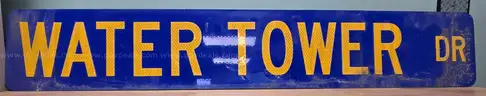 Aluminum Street Sign **  WATER TOWER DR **