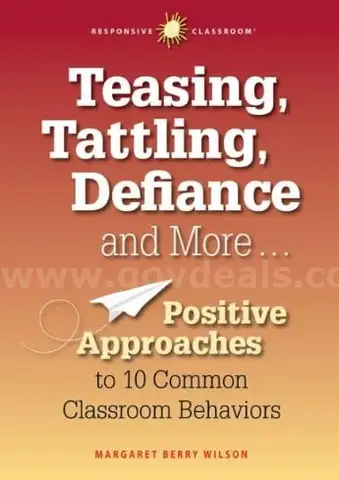 Teasing, Tattling, Defiance and More: Positive Approaches to 10 Common Classroom Behaviors