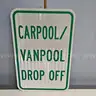 Aluminum Parking Sign CARPOOL / VANPOOL DROP OFF
