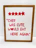 Brand New - Framed Five Star Poster - Chef Was Cute Kitchen Sign, Retro Decor - Shipping Available