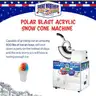 Polar Blast Snow Cone Machine - Acrylic Crushed Ice Maker