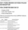 2011 Ford Crown Victoria P7B FFV C6 3.55....No accidents....ONLY 84,525 MILES!!!