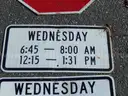 USED (4) STOP SIGNS, (3) CAUTION SIGNS, (2) WEDNESDAY TIME LISTED SIGNS, (1) TOW AWAY ZONE SIGN